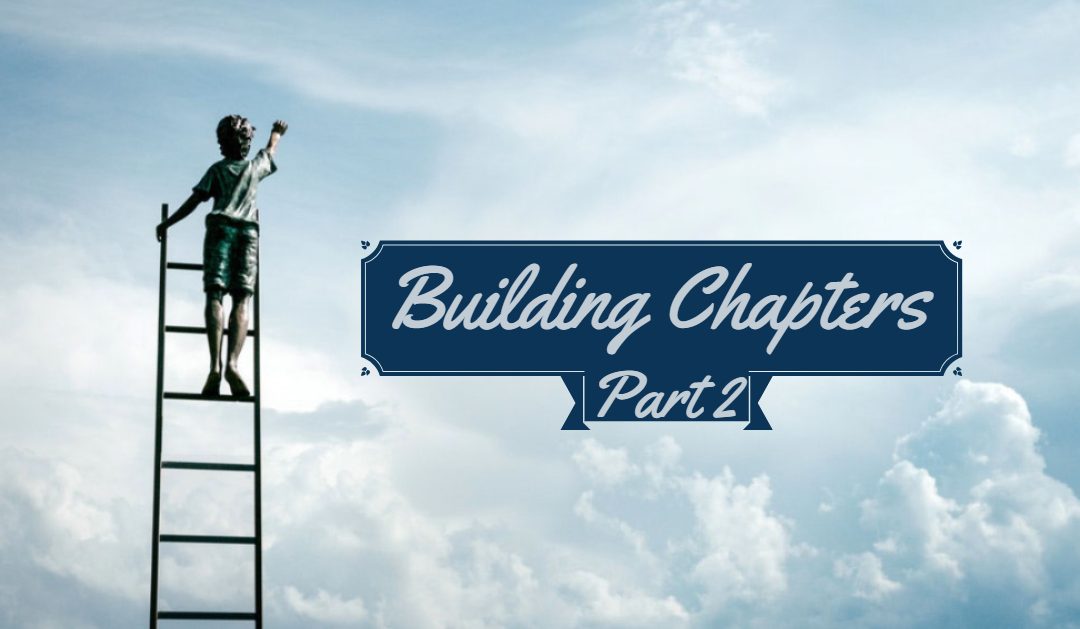 Building Chapters (Part 2)