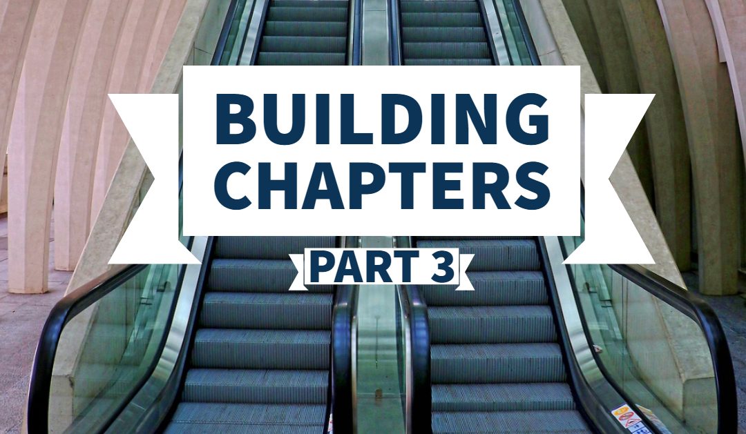 Building Chapters (Part 3)