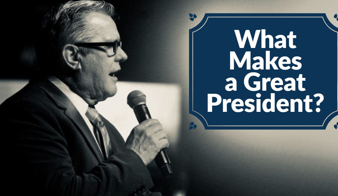 What Makes a Great President?