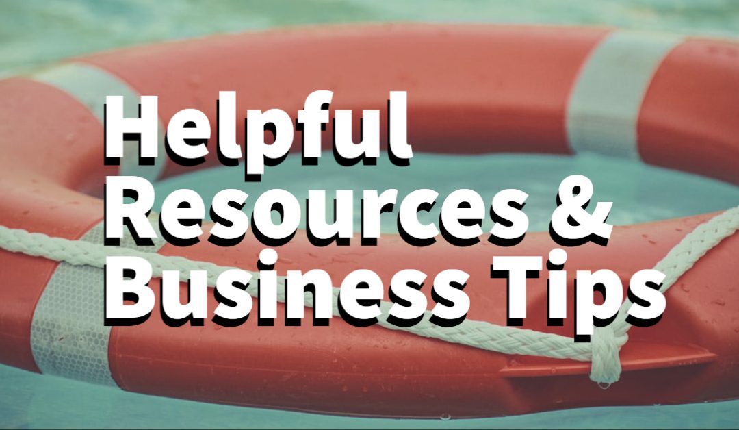 Helpful Resources & Business Tips