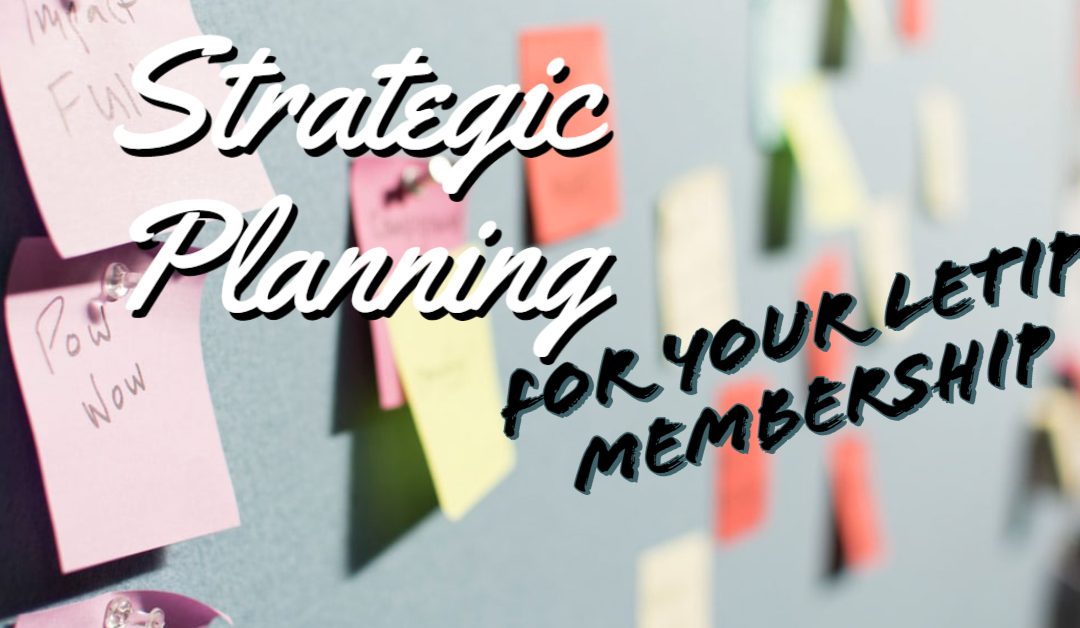 Strategic Planning for YOUR LeTip Membership