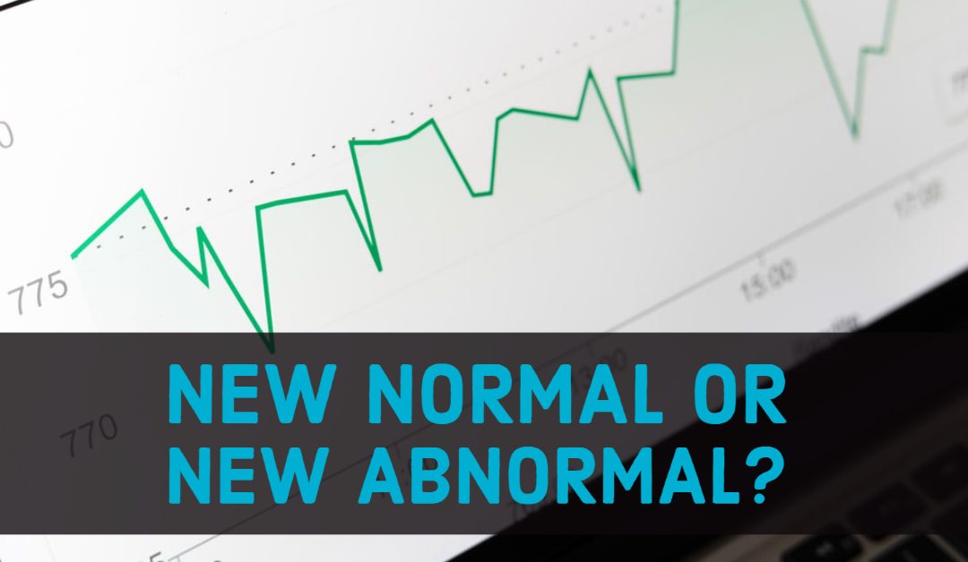 The New Normal or the New Abnormal?