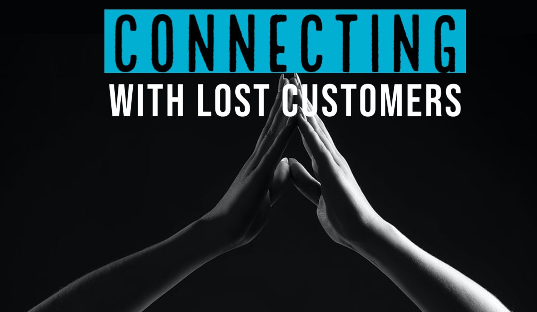 Connecting with Lost Customers