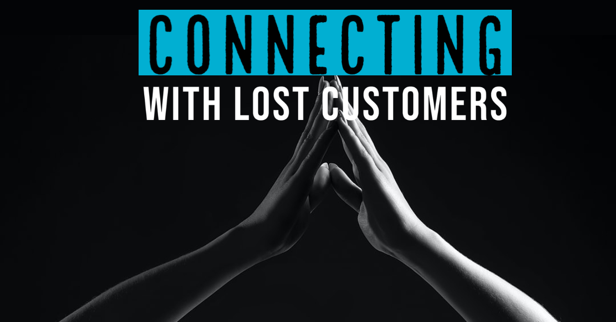 connecting with lost customers