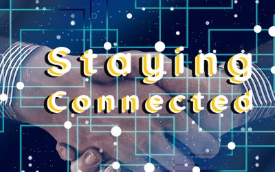 Staying Connected – Part 2